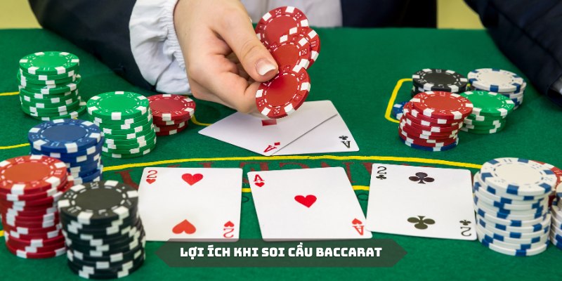 Soi cầu baccarat mang đến nhiều lợi ích thiết thực cho hội viên