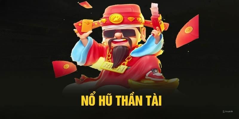 Nổ hũ thần tài lưu ý